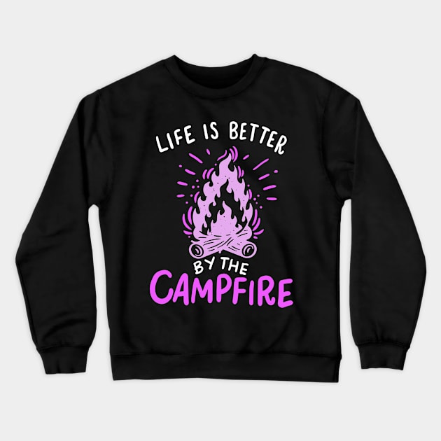 Camping - Life Is Better By The Campfire Crewneck Sweatshirt by Shiva121